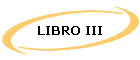 LIBRO III